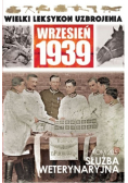 Wielki Leksykon Uzbrojenia Wrzesień 1939 Tom 205 Służba weterynaryjna