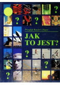 Jak to jest