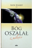 Bóg oszalał z miłości