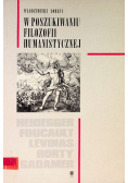 W poszukiwaniu filozofii humanistycznej