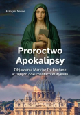 Proroctwo Apokalipsy Objawienia Maryi w Tre Fontane w tajnych dokumentach Watykanu