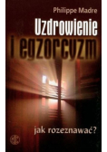 Uzdrowienie i egzorcyzm jak rozeznawać