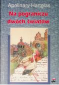 Na pograniczu dwóch światów