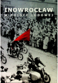 Inowrocław w Polsce Ludowej