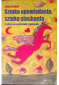 Sztuka opowiadania sztuka słuchania