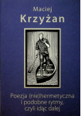 Poezja niehermetyczna i podobne rytmy czyli idąc dalej