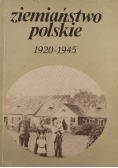 Ziemiaństwo polskie 1920 -  1945
