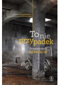 To nie przypadek