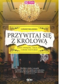 Przywitaj się z królową Gafy wpadki faux pas i inne historie