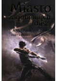Dary Anioła Tom 5 Miasto zagubionych dusz
