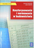 Kosztorysowanie i normowanie w budownictwie Podręcznik