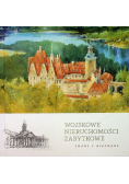 Wojskowe nieruchomości zabytkowe znane i nieznane