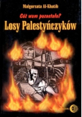 Losy Palestyńczyków Cóż wam pozostało