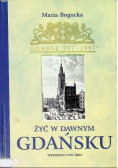 Żyć w dawnym Gdańsku