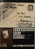 Wytrzymałem więc jestem