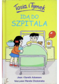Tosia i Tymek idą do szpitala