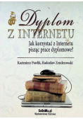 Dyplom z Internetu Jak korzystać z Internetu pisząc prace dyplomowe