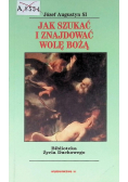 Jak szukać i znajdować wole Bożą