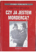 Czy ja jestem mordercą