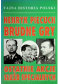 Brudne gry Ostatnie akcje służb specjalnych