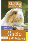 Klinika pod Boliłapką Gucio gubi futerko