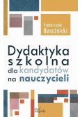 Dydaktyka szkolna dla kandydatów na nauczycieli