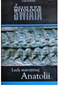 Mitologie Świata Tom 22 Ludy starożytnej Anatolii