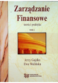 Zarządzanie finansowe teoria i praktyka Tom I