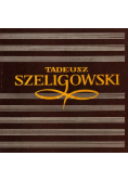 Tadeusz Szeligowski. Studia i wspomnienia