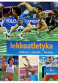 Lekkoatletyka  historia, zasady, trening
