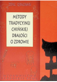 Metody tradycyjnej chińskiej dbałości o zdrowie