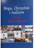 Bogu Ojczyźnie i ludziom 20 lat Radia Maryja