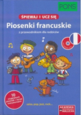 Śpiewaj i ucz się. Piosenki francuskie