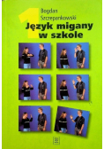 Język migany w szkole Część 1