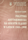 Polityka antyniemiecka na Górnym Śląsku w latach 1945-1950