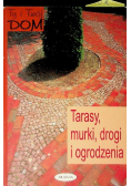Tarasy murki drogi i ogrodzenia