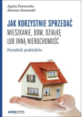 Jak korzystnie sprzedać mieszkanie dom działkę lub inną nieruchomość
