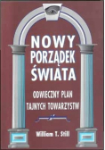 Nowy porządek świata odwieczny plan tajnych towarzystw
