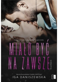 Miało być na zawsze