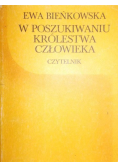 W poszukiwaniu Królestwa człowieka