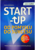 Start up Od pomysłu do sukcesu