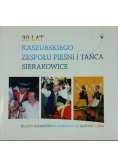 30 lat Kaszubskiego Zespołu Pieśni i Tańca Sierakowice