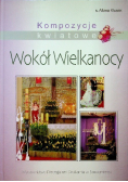 Kompozycje kwiatowe Wokół Wielkanocy