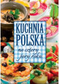 Kuchnia polska na cztery pory roku