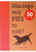 Dlaczego mój pies to robi