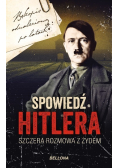 Spowiedź Hitlera Szczera rozmowa z Żydem