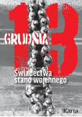 13 grudnia Świadectwa stanu wojennego