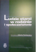 Ludzie starsi w rodzinie i społeczeństwie