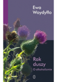 Rak duszy O alkoholizmie