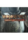 Wojownicy prawdziwa opowieść o walkach i zwycięstwach herosów wojny